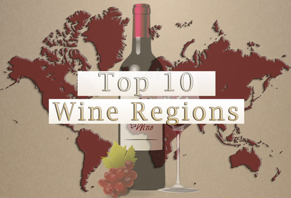 Top 10 Wine Regions Of The World ASIA IMPORT NEWS